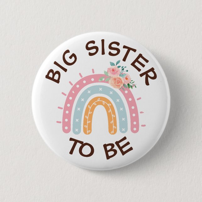 Big Sister to be Baby Shower Button Rainbow themed (Front)