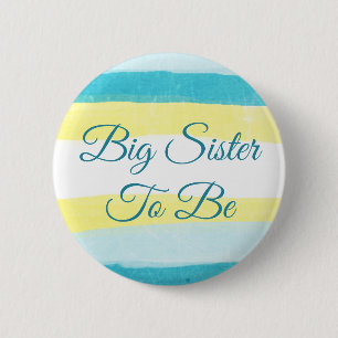 Big Sister to Be Yellow Blue Baby Shower Button