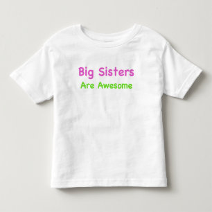 Big Sisters are Awesome Toddler T-Shirt