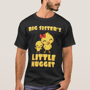 Big Sister's Little Nugget Chicken Lover Sibling N T-Shirt