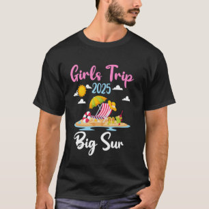 Big Sur Beach Girls Trip 2025 Summer Vacation Matc T-Shirt