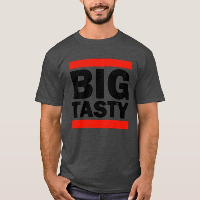 Big tasty funny T-Shirt (Front)