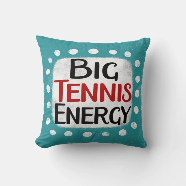 Big Tennis Energy Throw Pillow (Front)