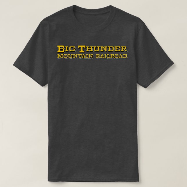 Big Thunder Mountain Railroad 3 T-Shirt (Design Front)