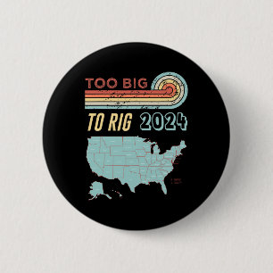 Big To Rig Saying Trump 2024 Funny Trump Quote 6 Cm Round Badge