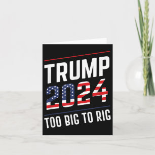 Big To Rig Trump 2024 Card