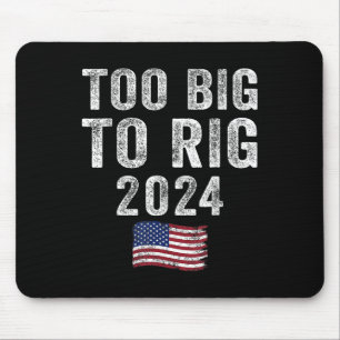 Big To Rig Trump 2024 Funny Saying Men Women Kids Mouse Pad