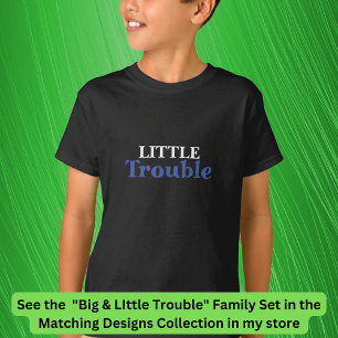 Big Trouble Men's, Little Trouble Kids, Matching T T-Shirt