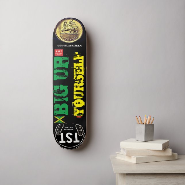 BIG UP YOURSELF Skateboard (Wall Art)