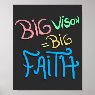 Big Vision Big Faith Poster