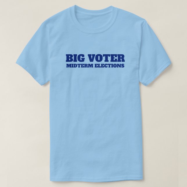 Big Voter™ T-Shirt (Design Front)