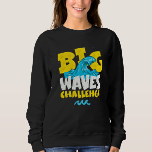 Big Wave Challenge Sweatshirt