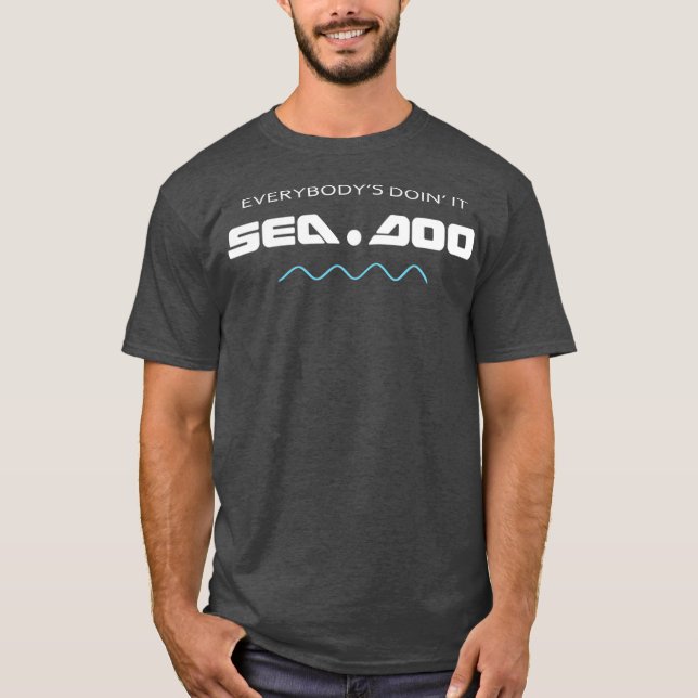 Big Wave  Everybodys Doin it Seadoo T-Shirt (Front)