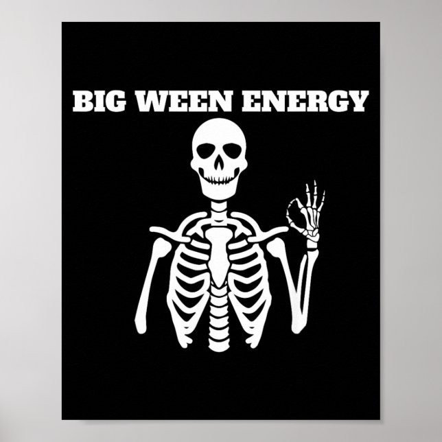 Big Ween Energy Funny Skeleton Halloween Poster (Front)
