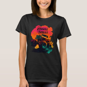 Big Wheels Big Thrills Monster Truck Toddlers T-Shirt