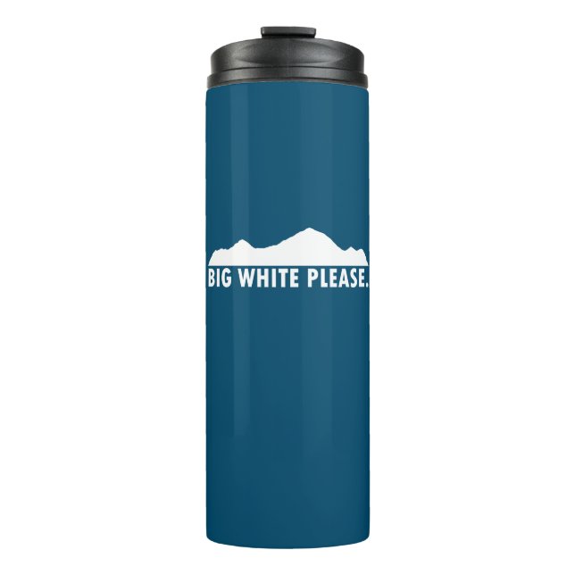 Big White Please Thermal Tumbler (Front)
