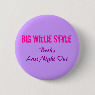 Big Willie Style, Beth's Last Night Out 6 Cm Round Badge