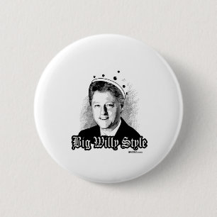 Big Willy Style - Notorious Bill Clinton 6 Cm Round Badge
