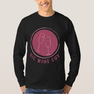 Big Wine Guy 44 T-Shirt