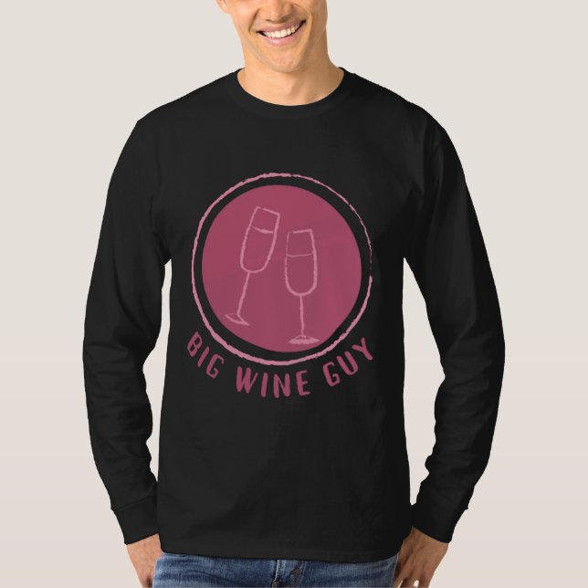 Big Wine Guy 44 T-Shirt (Front)