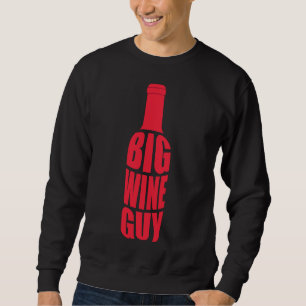 Big Wine Guy Bottle Sweatshirt