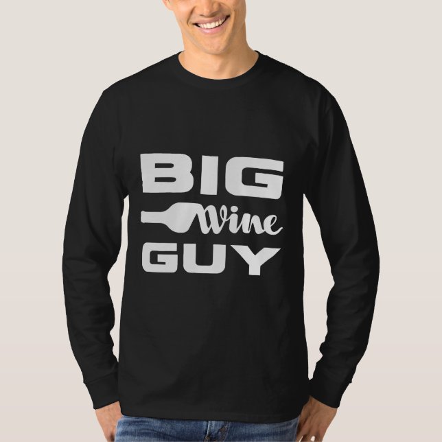 Big Wine Guy White T-Shirt (Front)