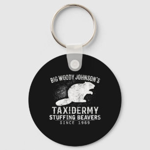 Big Woody Johnson's Taxidermy Stuffing Beavers  Key Ring