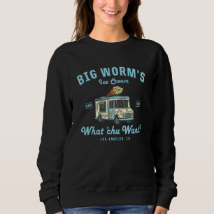 Big Worm's Ice Cream Truck What Chu Want Sweatshirt