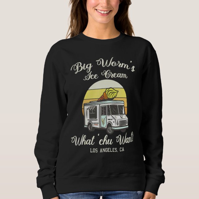 Big Worms Ice Cream What Chu Want Retro Sweatshirt (Front)