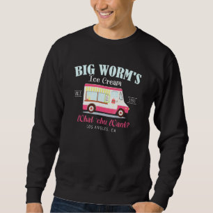 Big Worms Ice Cream What U Want Sweatshirt