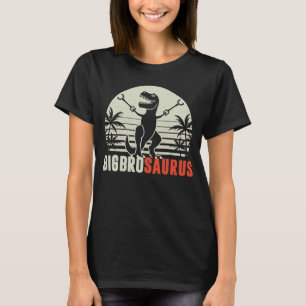 Bigbrosaurus Big Bro Saurus Rex Dinosaur Big Brot T-Shirt
