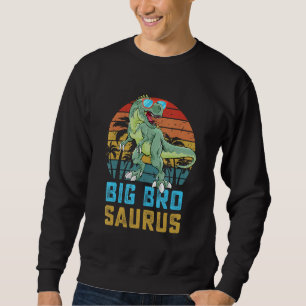 Bigbrosaurus Rex Dinosaur Big Bro Saurus Family Ma Sweatshirt