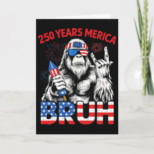 Bigfoot 250 Years 1776-2026 250th Bday Sasquatch U Card