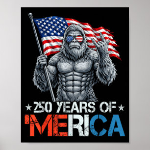 Bigfoot 250 Years of Merica Rock American Flag 4th Poster