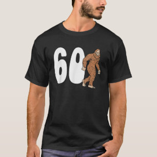 Bigfoot 60th Sixtieth Birthday Sasquatch 60 Year O T-Shirt