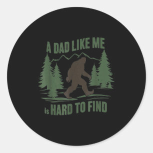 Bigfoot a guy like is hard to find funny forest classic round sticker