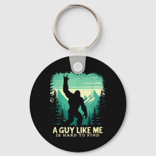 Bigfoot A Guy Like is Hard to Find Sasquatch Key Ring
