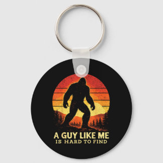 Bigfoot A Guy Like is Hard to Find Sasquatch Key Ring