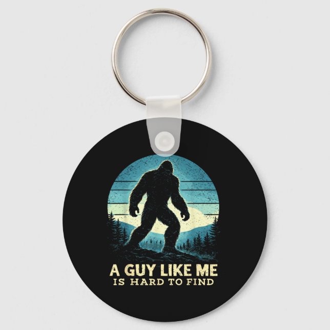 Bigfoot A Guy Like is Hard to Find Sasquatch Key Ring (Front)