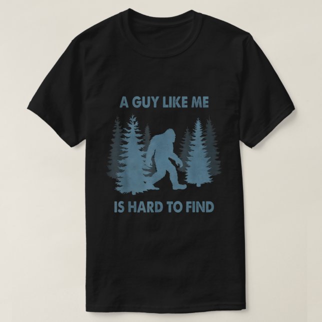 Bigfoot A Guy Like Me Forest Design T-Shirt (Design Front)