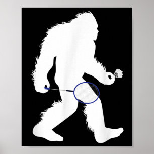 Bigfoot Badminton Player Sasquatch Shuttle Poster