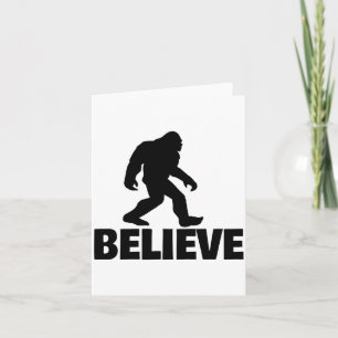 Bigfoot Believe Funny Believe Bigfoot Card