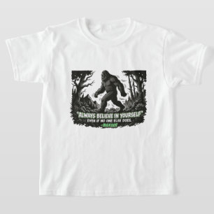 Bigfoot Believe In Yourself Kids Funny Sasquatch T-Shirt