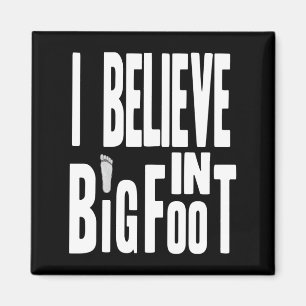 Bigfoot Believer - White Text for Dark Colours Magnet