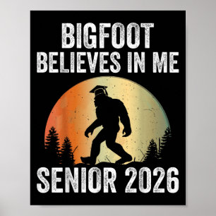 Bigfoot Believes In Me Senior 2026 Sasquatch Gradu Poster