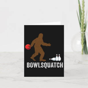 Bigfoot Bowling Gift Sasquatch Gifts Bowler Byll P Card