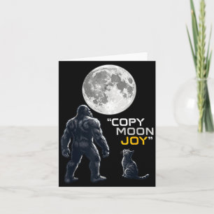 Bigfoot Cat Lover Copy Moon Joy Cryptid Funny Card