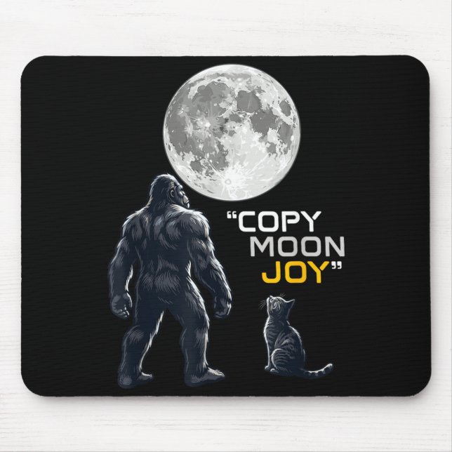 Bigfoot Cat Lover Copy Moon Joy Cryptid Funny Mouse Pad (Front)