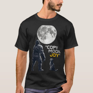 Bigfoot Cat Lover Copy Moon Joy Cryptid Funny T-Shirt