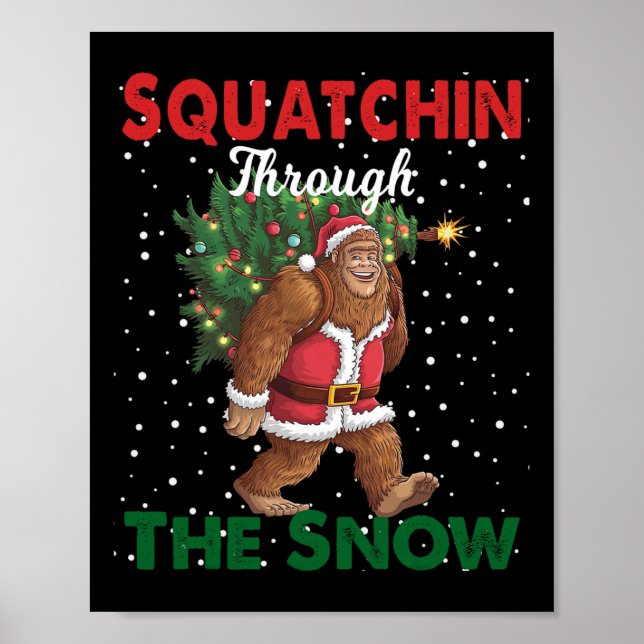 Bigfoot Christmas Funny Squatchin Through The Snow Poster (Front)